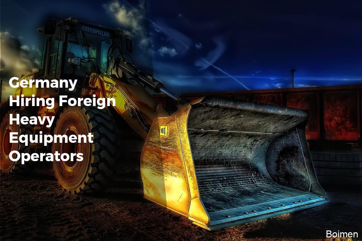 Germany Hiring Foreign Heavy Equipment Operators - Work Advice